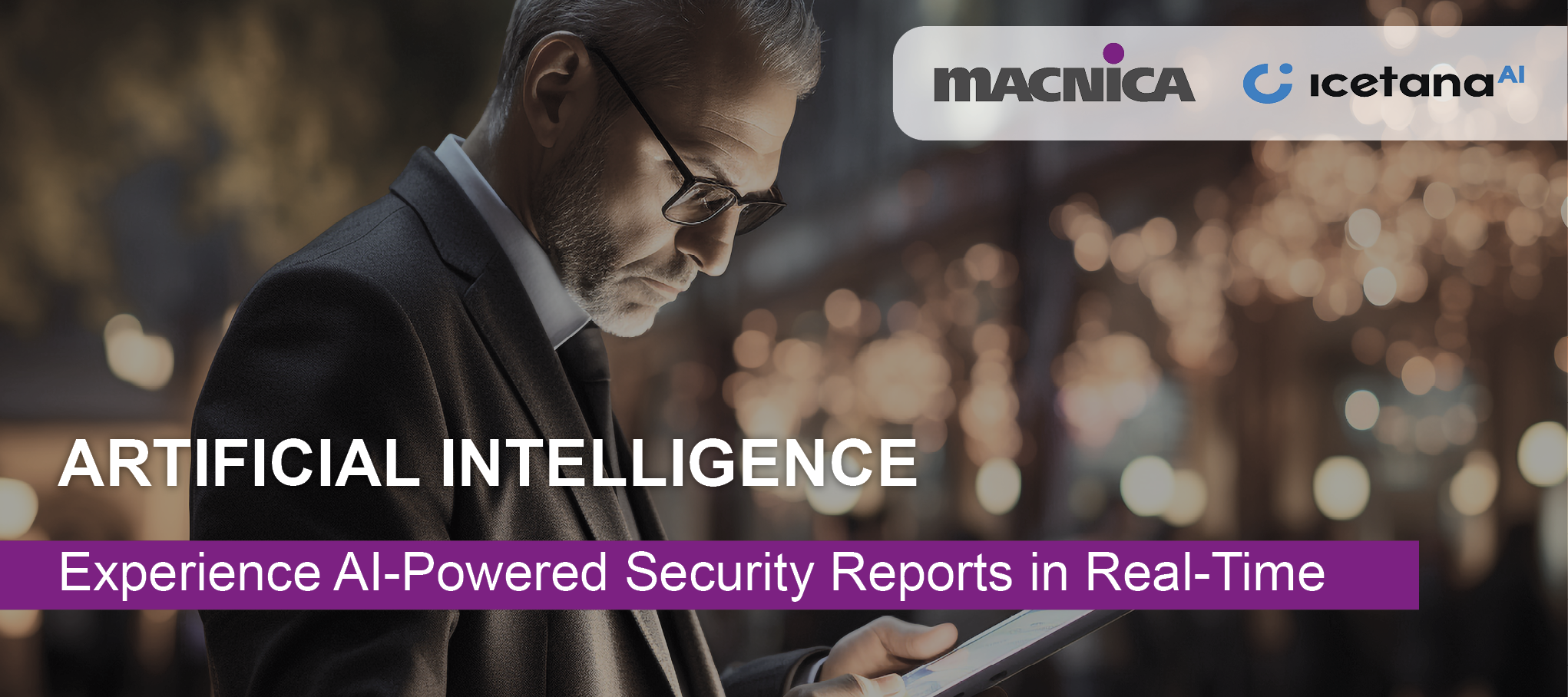 Artificial Intelligence: Experience AI-Powered Security Reports in Real-Time