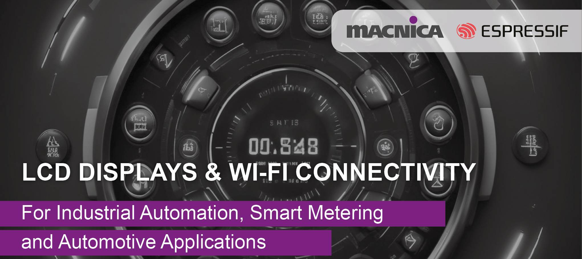 LCD Displays & Wi-Fi Connectivity for Industrial Automation, Smart Metering and Automotive applications